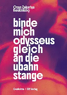 Cover: binde mich odysseus gleich an die ubahnstange